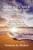 What Will Your Tombstone Say? 1985178877 Book Cover