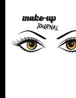 Make-up Journal: Large Cute Makeup Chart Planner 100 pages, Organiser, White Paper, Notebook, Students, Blogger, Vlogger Artist 1711765597 Book Cover