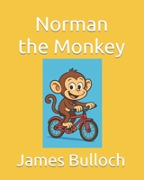 Norman the Monkey: A Day to Remember B0FK58R3ZT Book Cover
