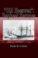 Old Beeswax: Raphael Semmes 0759684650 Book Cover