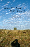 What We Love Will Save Us 0615314198 Book Cover