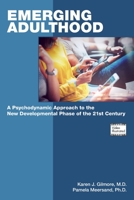 Emerging Adulthood: A Psychodynamic Approach to the New Developmental Phase of the 21st Century 1615374191 Book Cover