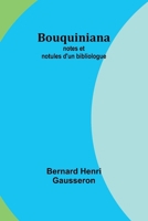 Bouquiniana: notes et notules d'un bibliologue (French Edition) 9357949003 Book Cover