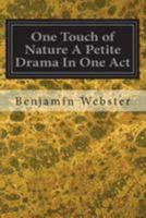 One Touch of Nature A Petite Drama In One Act 1544639333 Book Cover