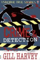 True Stories of Crime & Detection (True Adventure Stories)