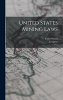 United States Mining Laws 1015949657 Book Cover