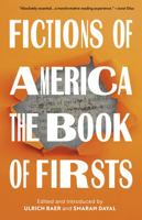 Fictions of America: The Book of Firsts 1735778982 Book Cover