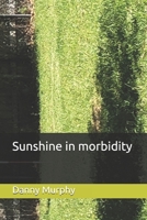 Sunshine in morbidity 1795792957 Book Cover