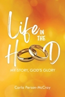 Life in the Hood: My Story, God's Glory B0DQBKGRWX Book Cover