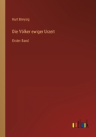 Die Völker ewiger Urzeit: Erster Band 3368234676 Book Cover