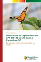 Diversidade de Lepidoptera em APP BR-116 trecho Mafra a Papanduva, SC 3330773669 Book Cover