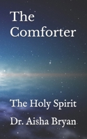 The Comforter: The Holy Spirit B0GM1HWK29 Book Cover