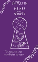 Universum meiner Wunder: Die M?glichkeiten von W?nschen und Poesie 3754315218 Book Cover
