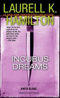 Incubus Dreams (Anita Blake, Vampire Hunter, #12) 0515139750 Book Cover