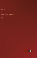 Out of Her Sphere: Vol. II 3368155024 Book Cover