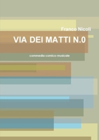VIA DEI MATTI N.0 0244162433 Book Cover