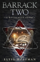 Barrack Two: A Holocaust Story (Book 4 of the Barracks Series) 1952742226 Book Cover