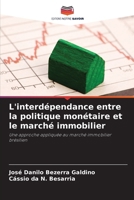 L'interdépendance entre la politique monétaire et le marché immobilier (French Edition) 6209354629 Book Cover
