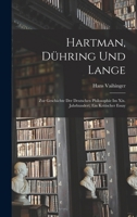 Hartman, Dühring Und Lange: Zur Geschichte Der Deutschen Philosophie Im Xix. Jahrhundert; Ein Kritischer Essay 1017413452 Book Cover