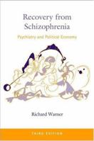 Recovery from Schizophrenia: Psychiatry and Political Economy 0415092612 Book Cover