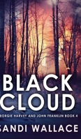 Black Cloud (Georgie Harvey and John Franklin Book 4) 1715724844 Book Cover