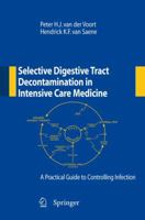 Selective Digestive Tract Decontamination in Intensive Care Medicine: A Practical Guide to Controlling Infection 884700652X Book Cover