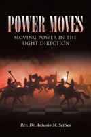 Power Moves: Moving Power in the Right Direction 1644160889 Book Cover