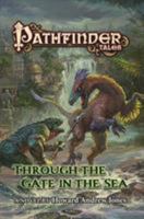 Pathfinder Tales: Through The Gate in the Sea 0765384388 Book Cover