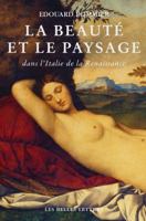 La Beaute Et Le Paysage En Italie a la Renaissance 2251420487 Book Cover