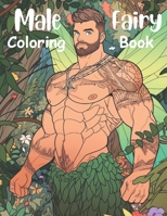 Male Fairy Coloring Book: Adult level fantasy coloring book featuring Male Fairies B0C6VWRB6W Book Cover