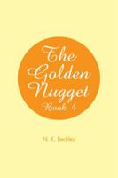 The Golden Nugget: Book 4 1514439336 Book Cover