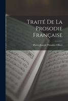 Traité De La Prosodie Française 101835025X Book Cover