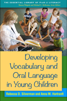 Developing Vocabulary and Oral Language in Young Children (The Essential Library of Prek-2 Literacy) 1462517889 Book Cover
