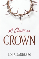 A Christmas Crown 1837612439 Book Cover