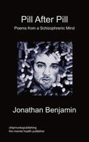 Pill After Pill - Poems from a Schizophrenic Mind 1849917388 Book Cover