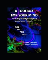 A TOOLBOX FOR YOUR MIND: psychological and philosophical concepts and strategies 198088479X Book Cover
