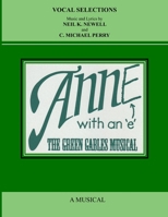 ANNE with an E: The Green Gables Musical • Vocal Selections Music Book B0B1BKMLTD Book Cover