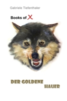 Books of X: Der goldene Hauer B0CF4CWJ5D Book Cover