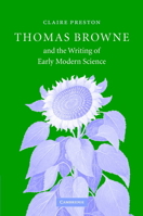 Thomas Browne and the Writing of Early Modern Science 0521107792 Book Cover