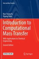 Introduction to Computational Mass Transfer: With Applications to Chemical Engineering 9811024979 Book Cover