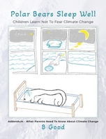 Polar Bears Sleep Well: Children Learn Not To Fear Climate Change B0CJB1SLP5 Book Cover