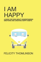 I Am Happy 1320653707 Book Cover