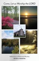 Come Let us Worship the LORD 1773027093 Book Cover