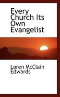 Every Church Its Own Evangelist 053025879X Book Cover
