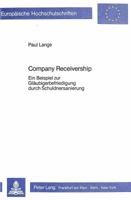 Company Receivership: Ein Beispiel Zur Glaeubigerbefriedigung Durch Schuldnersanierung 3820496440 Book Cover