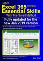Learn Excel 365 Essential Skills with The Smart Method: First Edition: updated for the January 2019 Semi-Annual version 1808 1909253308 Book Cover