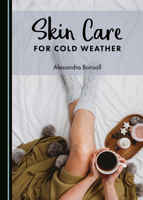Skin Care for Cold Weather 1527539466 Book Cover