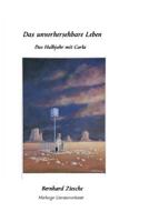 Das unvorhersehbare Leben: Das Halbjahr mit Carla 1717010784 Book Cover