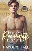 The Royal Roommate Disaster B0B14G15K7 Book Cover