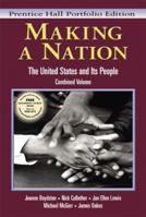 Making a Nation: The United States and Its People, Vols. 1 and 2, Concise Edition 0131114549 Book Cover
